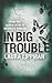 In Big Trouble (Tess Monagh...