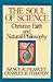 The Soul of Science by Nancy R. Pearcey