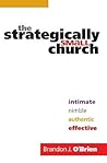 The Strategically Small Church by Brandon J. O'Brien