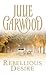 Rebellious Desire by Julie Garwood