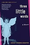 Three Little Words by Ashley Rhodes-Courter