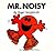 Mr. Noisy (Mr. Men and Little Miss)