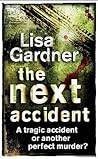 The Next Accident by Lisa Gardner