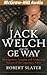 Jack Welch and the GE Way: Management Insights and Leadership Secrets of the Legendary CEO