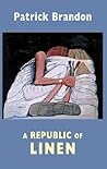 A Republic of Linen by Patrick Brandon