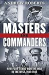 Masters and Commanders by Andrew Roberts