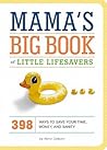 Mama's Big Book of Little Lifesavers by Kerry Colburn