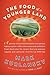 The Food of a Younger Land: A Portrait of American Food--Before the National Highway System, Before Chain Restaurants, and Before Frozen Food, When the Nation's Food Was Seasonal