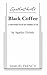 Black Coffee: A Mystery Pla...