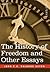 The History of Freedom and Other Essays