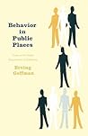 Behavior in Public Places: Notes on the Social Organization of Gatherings