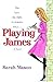 Playing James by Sarah Mason