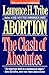 Abortion: The Clash of Abso...