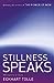 Stillness Speaks by Eckhart Tolle