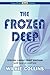 The Frozen Deep (Large Print Edition)