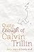 Quite Enough of Calvin Trillin: Forty Years of Funny Stuff