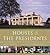 Houses of the Presidents: Childhood Homes, Family Dwellings, Private Escapes, and Grand Estates