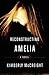 Reconstructing Amelia