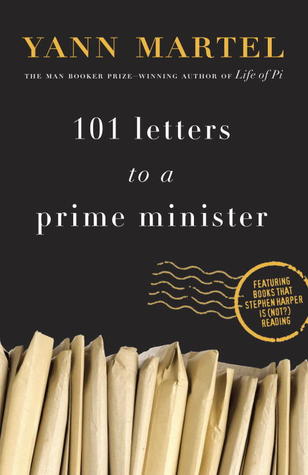 101 Letters to a Prime Minister by Yann Martel