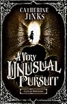 A Very Unusual Pursuit by Catherine Jinks