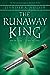 The Runaway King (Ascendanc...