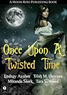 Once Upon A Twisted Time by Miranda Stork