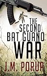 The Second Bat Guano War by J.M. Porup