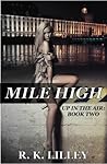 Mile High by R.K. Lilley