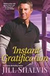 Instant Gratification by Jill Shalvis