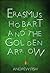 Erasmus Hobart and the Gold...