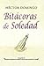 Bitácoras de soledad by Héctor Domingo