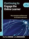 Continuing to Engage the Online Learner by Rita-Marie Conrad