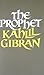 The Prophet by Kahlil Gibran