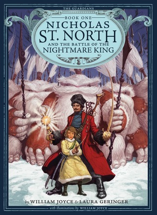 Nicholas St. North and the Battle of the Nightmare King by William Joyce