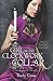 The Girl in the Clockwork Collar (Steampunk Chronicles, #2)