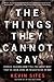 The Things They Cannot Say:...