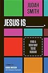 Jesus Is by Judah Smith