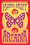 Arcadia by Lauren Groff