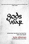 Gods at War by Kyle Idleman