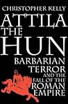 Attila the Hun by Christopher     Kelly