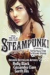 Steampunk! An Anthology of Fantastically Rich and Strange Stories