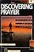 Discovering Prayer (A Lion Manual)