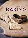 Complete Book of Baking: Over 400 recipes for pies, tarts, buns, muffins, cookies and cakes, shown in 1800 step-by-step photographs