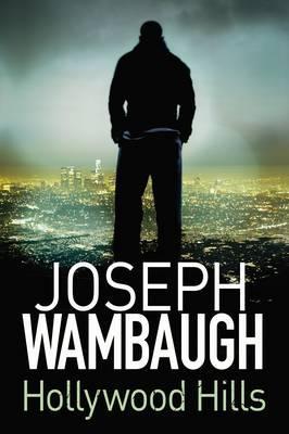 Hollywood Hills by Joseph Wambaugh