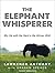 The Elephant Whisperer: My Life with the Herd in the African Wild