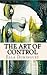 The Art of Control (The Art...