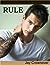 Rule (Marked Men, #1) by Jay Crownover