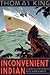 The Inconvenient Indian by Thomas King