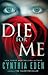 Die for Me by Cynthia Eden