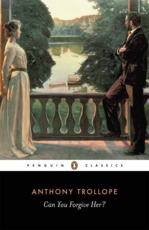 Can You Forgive Her? by Anthony Trollope